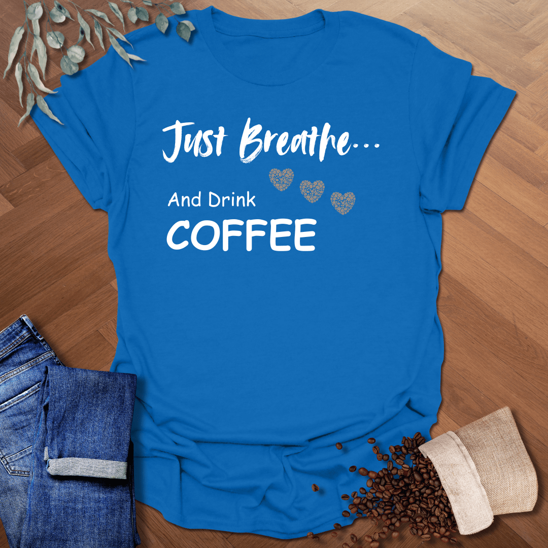 Just Breathe T-Shirt