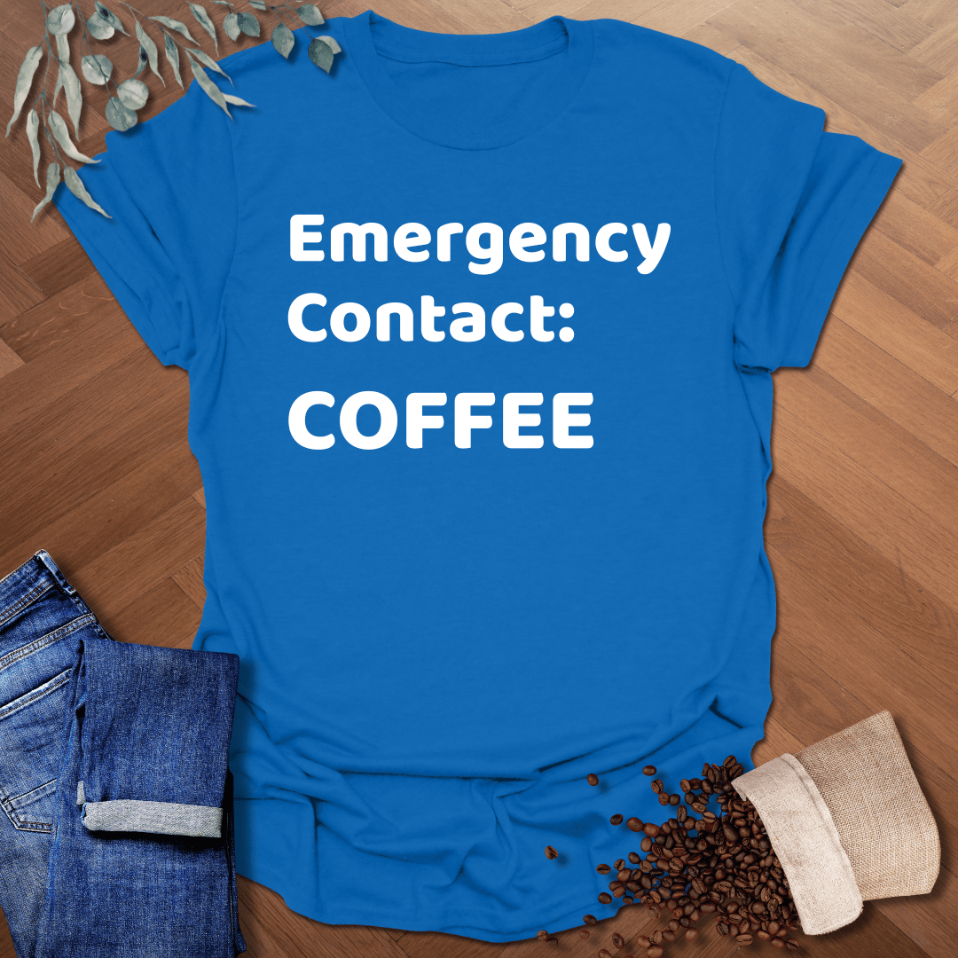 Emergency Contact T-Shirt