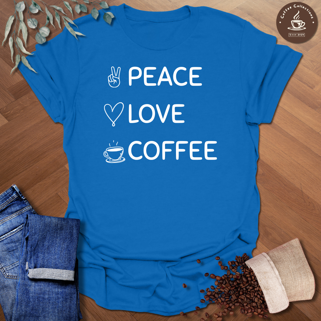 Peace Love Coffee T-Shirt
