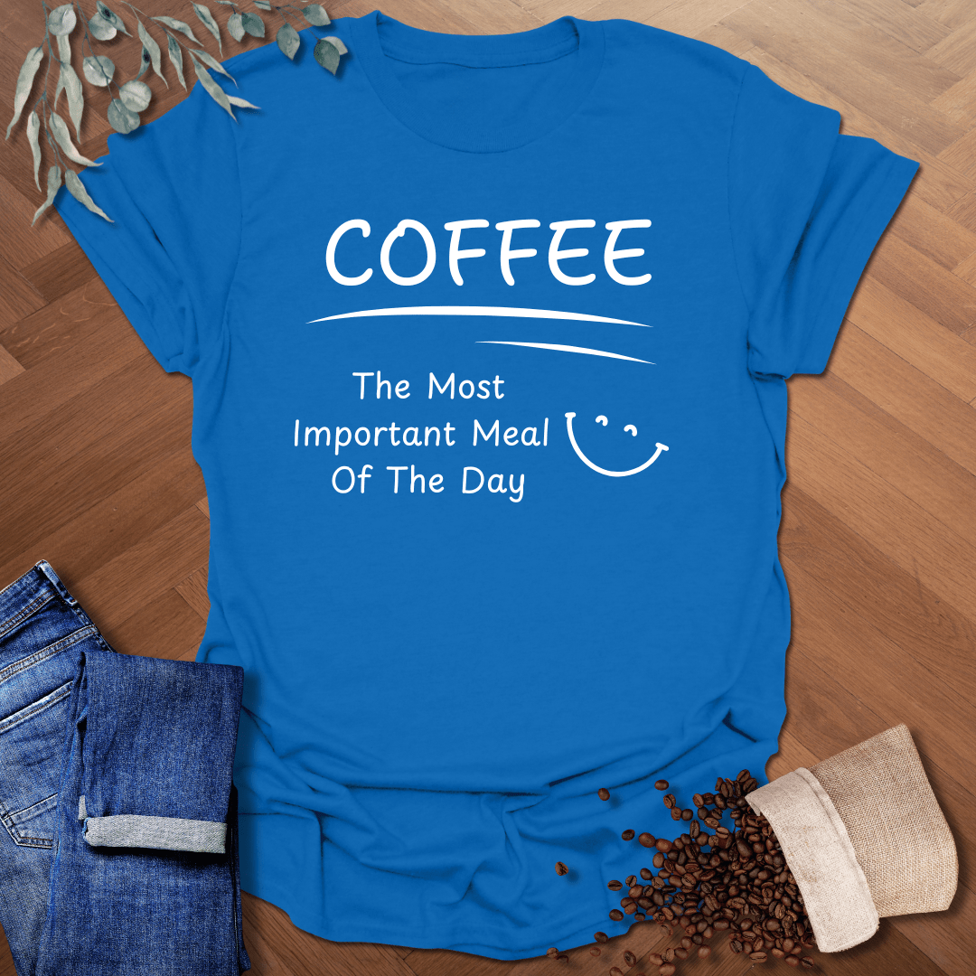 Most Important Meal T-Shirt