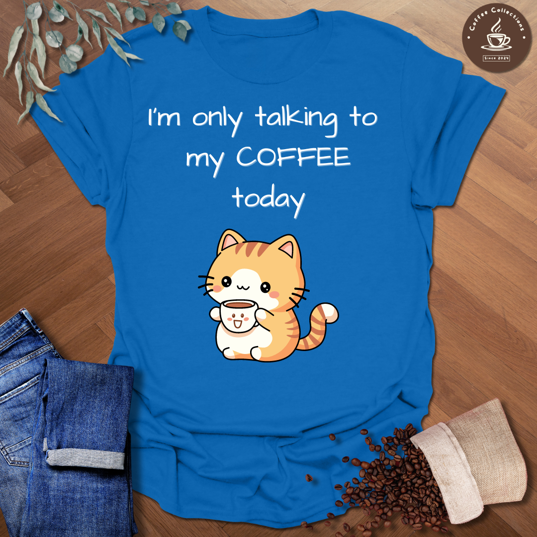 I'm Only Talking T-Shirt