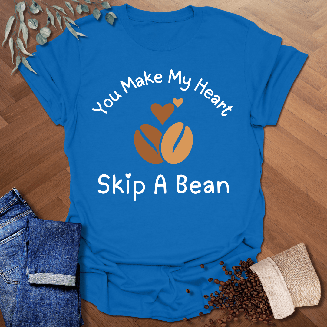 You Make My Heart T-Shirt