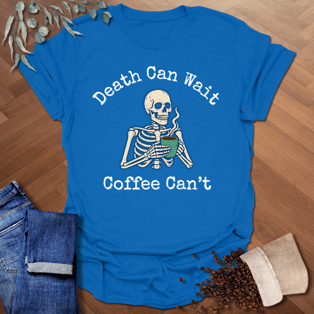 Death Can Wait T-Shirt