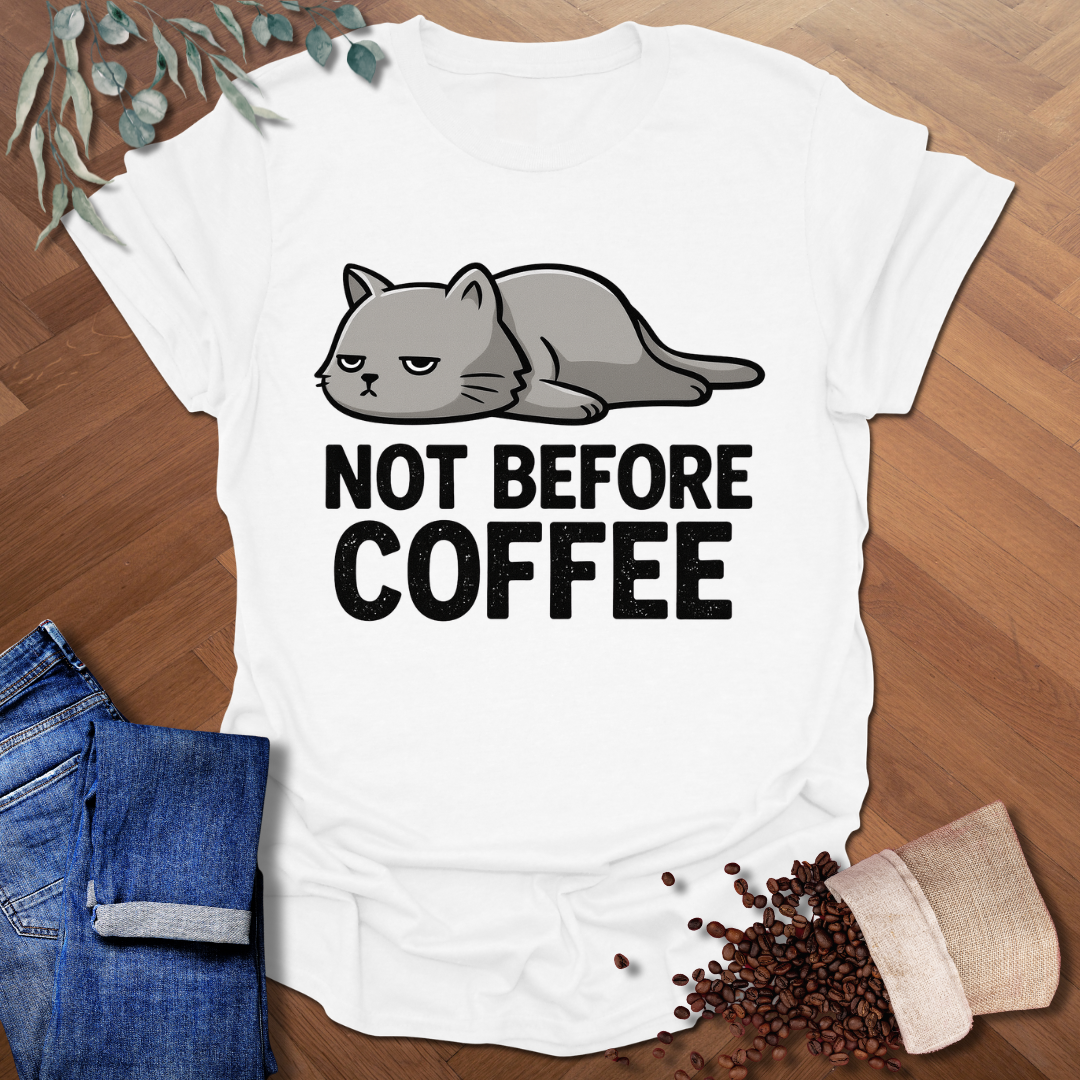 Not Before T-Shirt