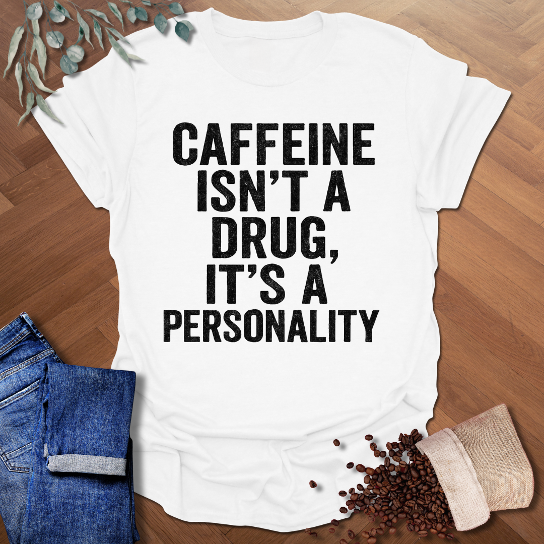 Isn't A Drug T-Shirt