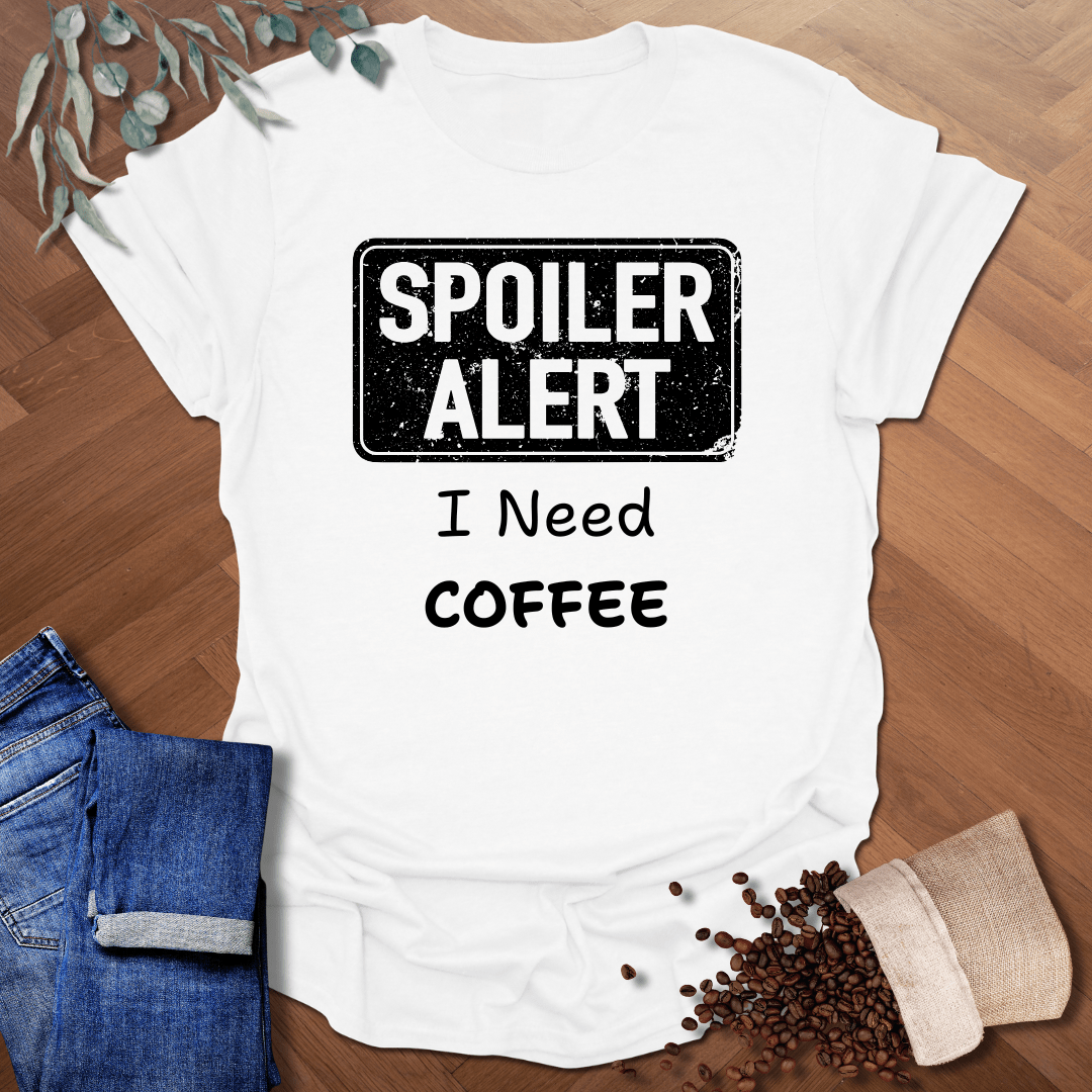 Spoiler Alert T-Shirt