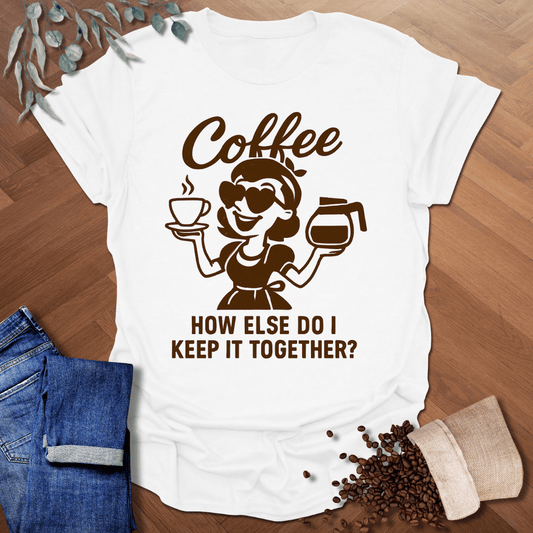 Keep It Together? T-Shirt