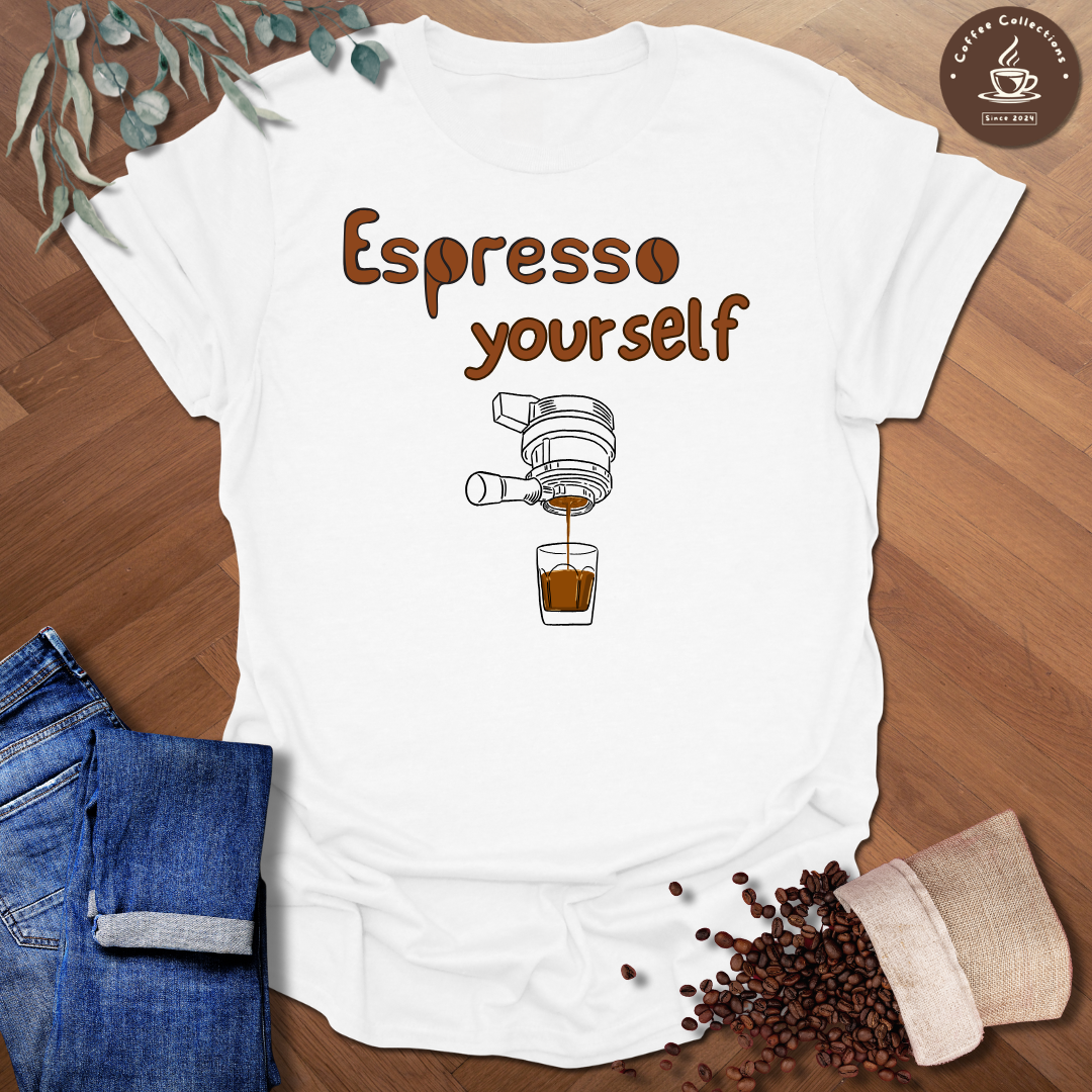 Espresso Yourself T-Shirt