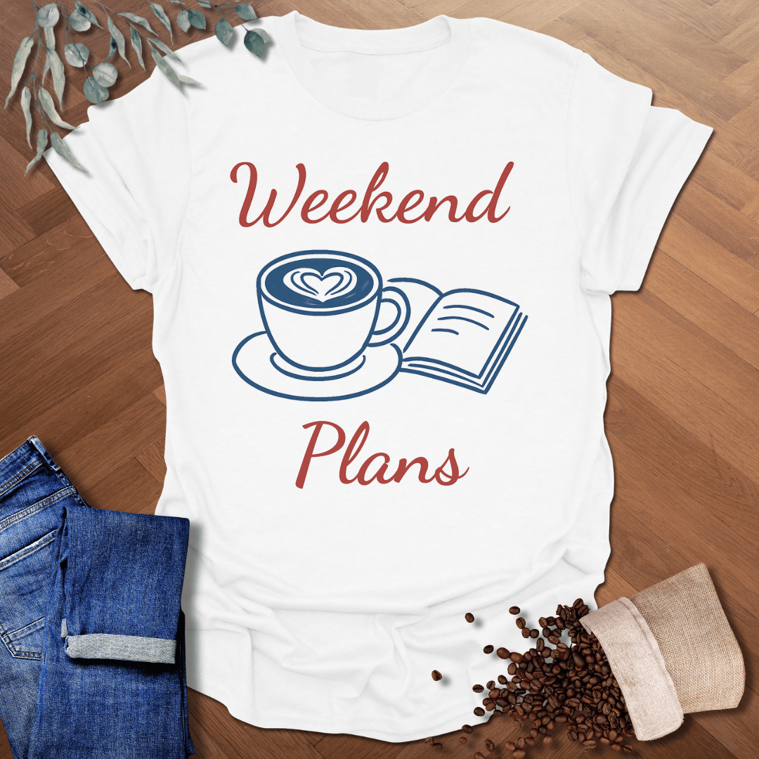 Weekend Plans T-Shirt