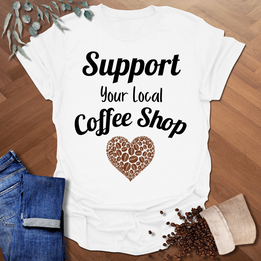 Support Your Local T-Shirt