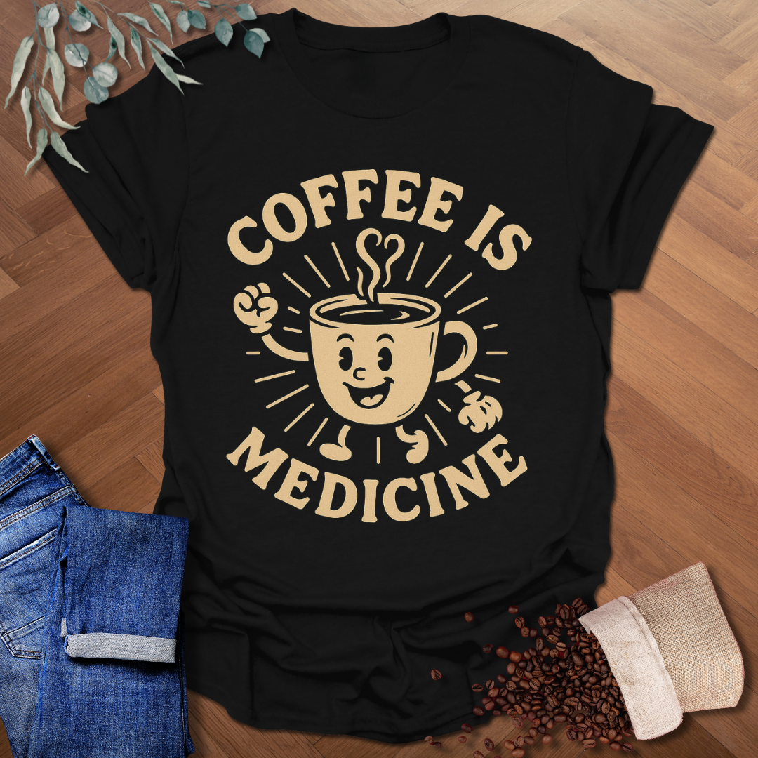 Coffee Is Medicine T-Shirt