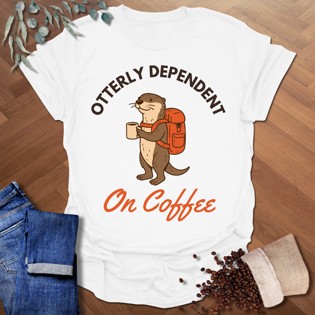 Otterly Dependent T-Shirt