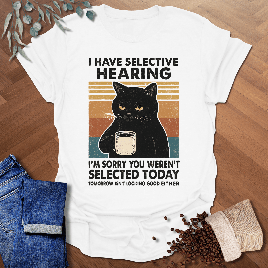 Selective Hearing T-Shirt
