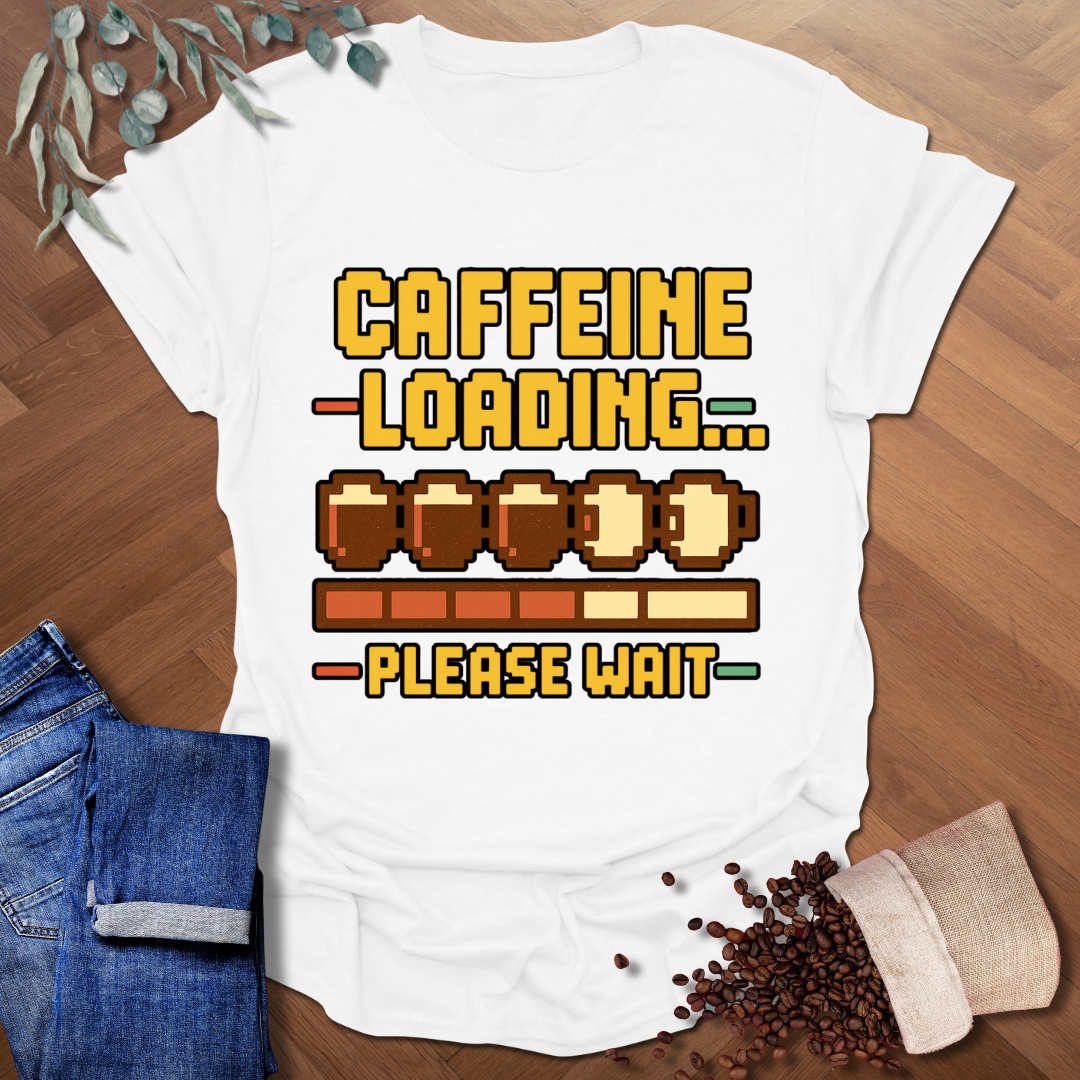 Caffeine Loading T-Shirt