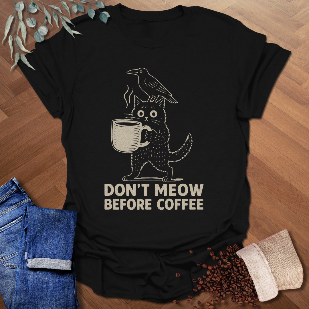 Don't Meow T-Shirt
