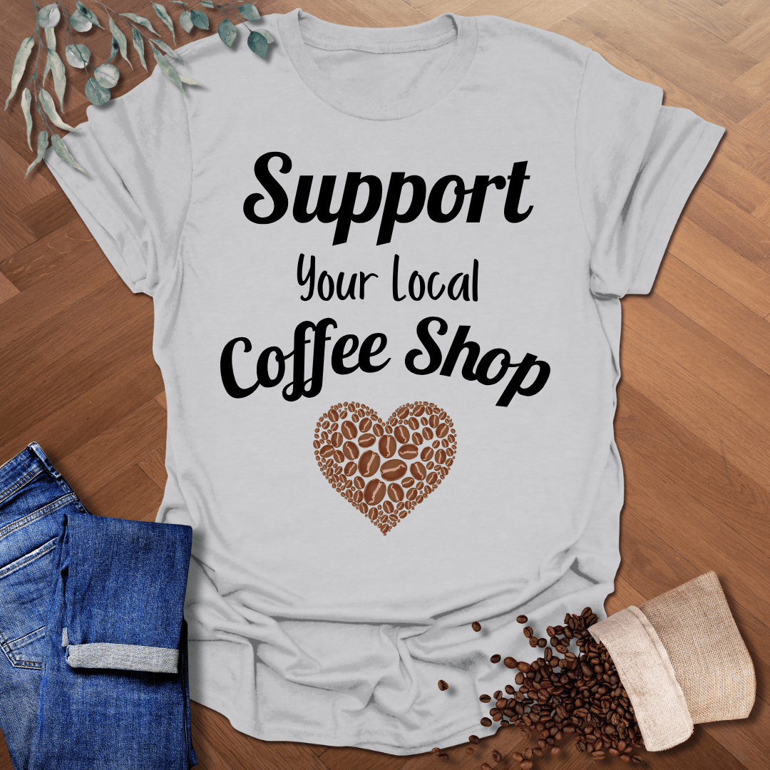 Support Your Local T-Shirt