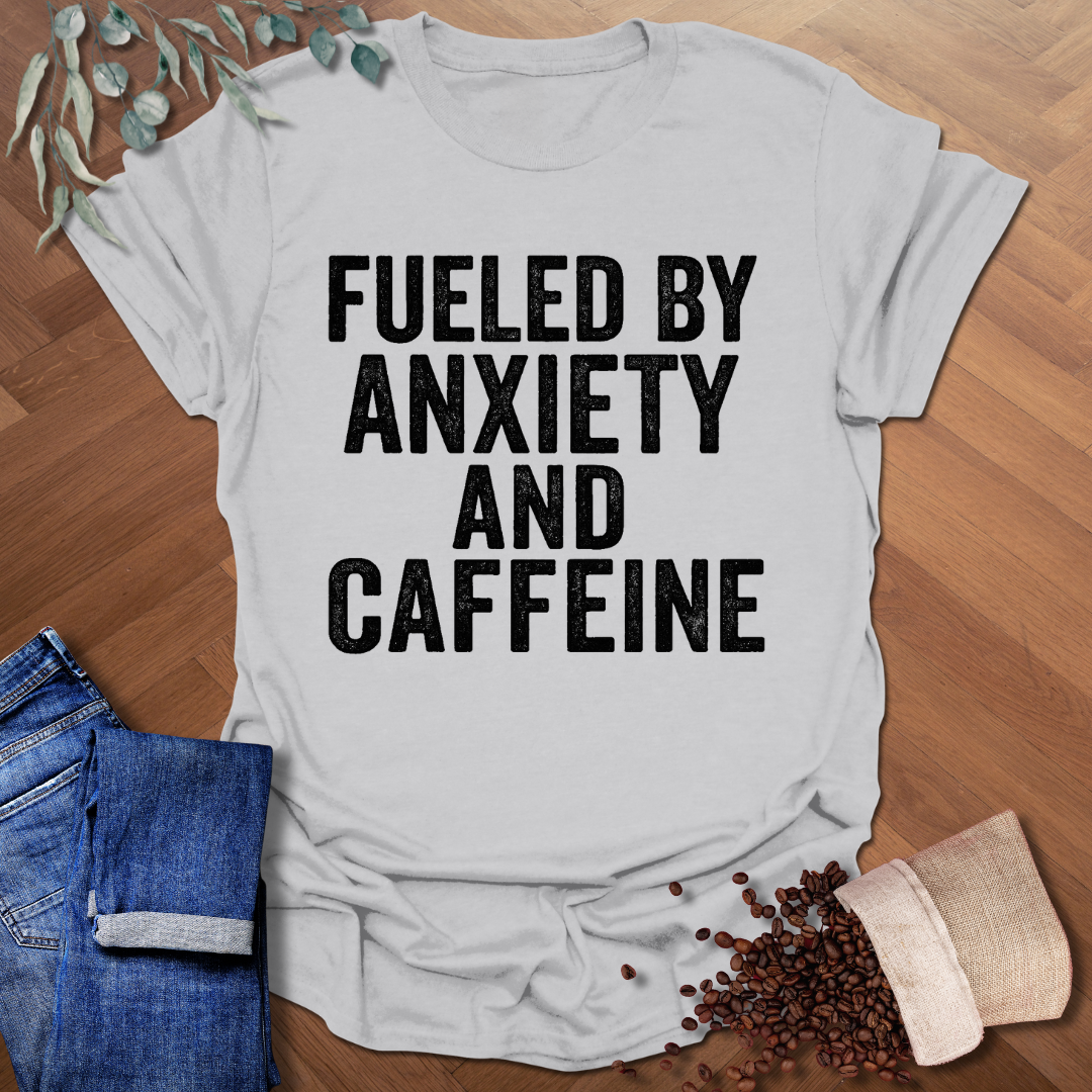 Anxiety and Caffeine T-Shirt