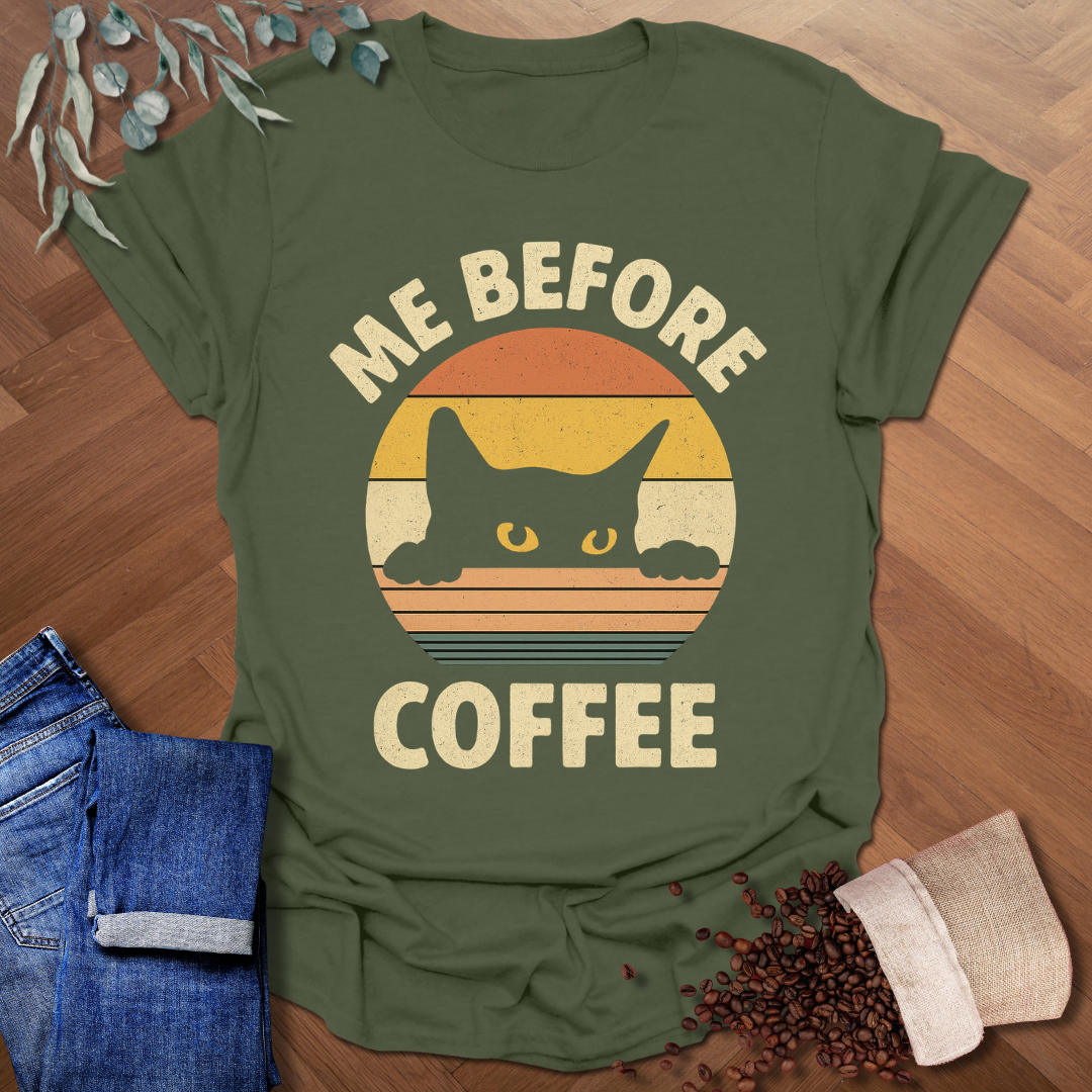 Me Before Coffee T-Shirt