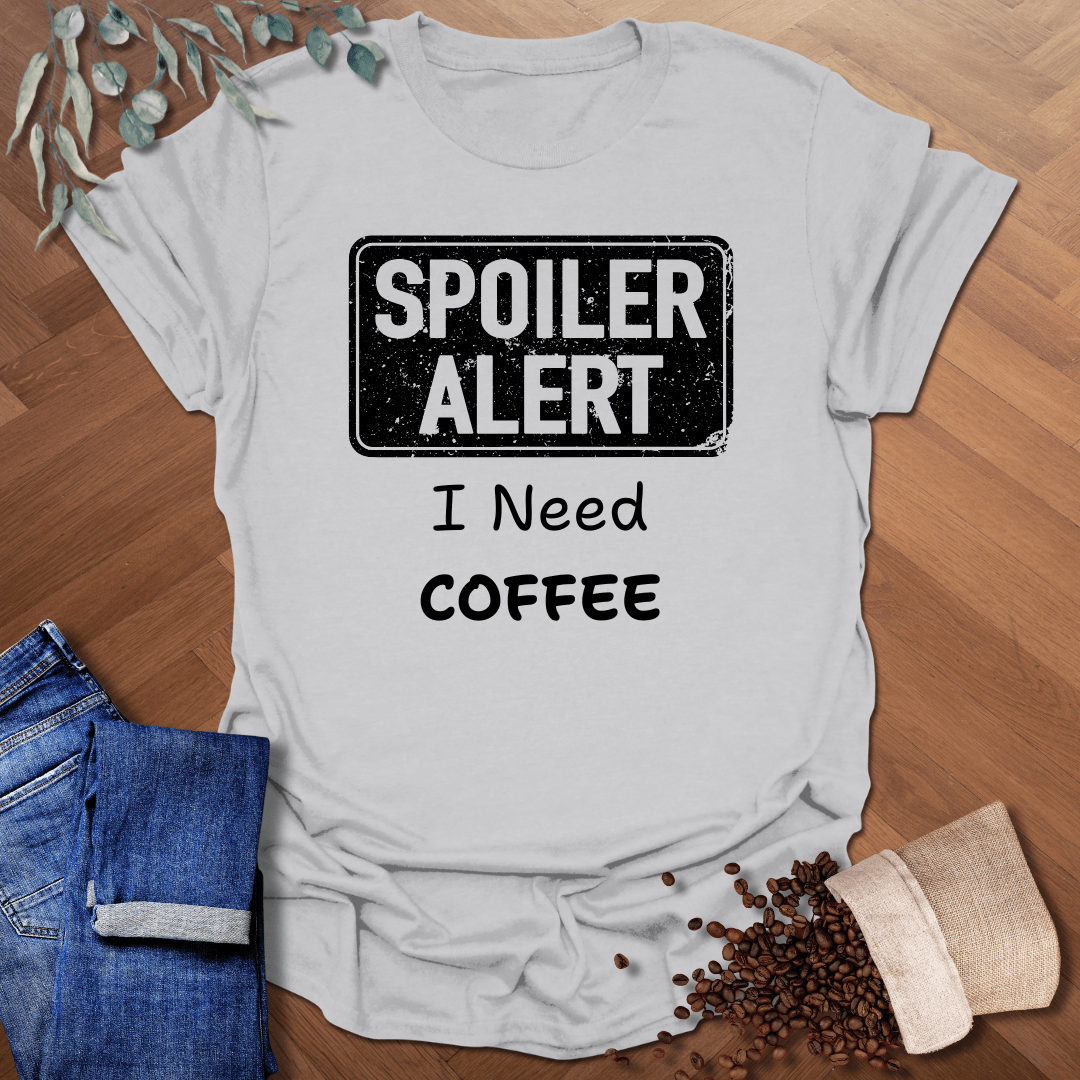 Spoiler Alert T-Shirt