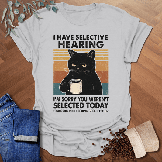 Selective Hearing T-Shirt