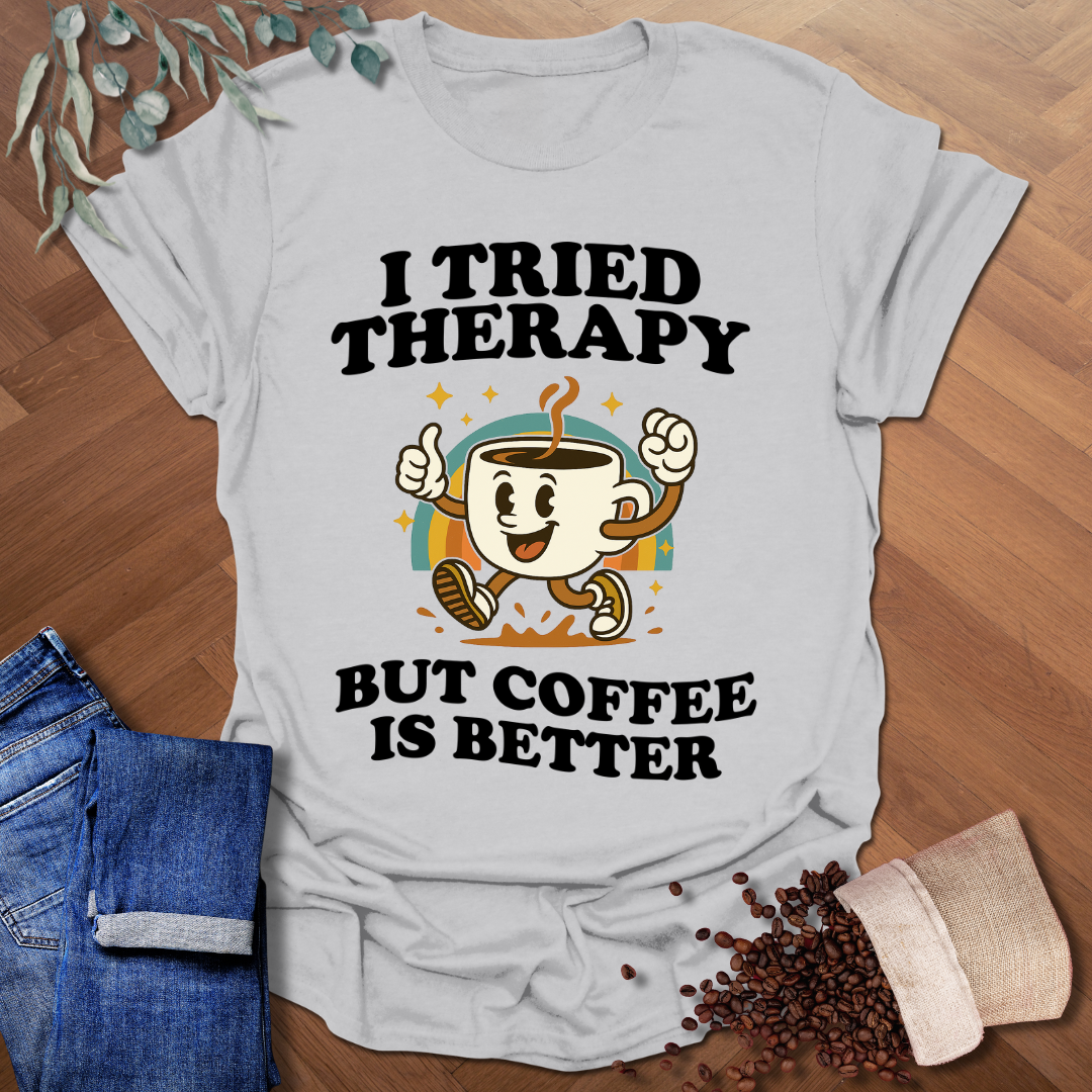 I Tried Therapy T-Shirt
