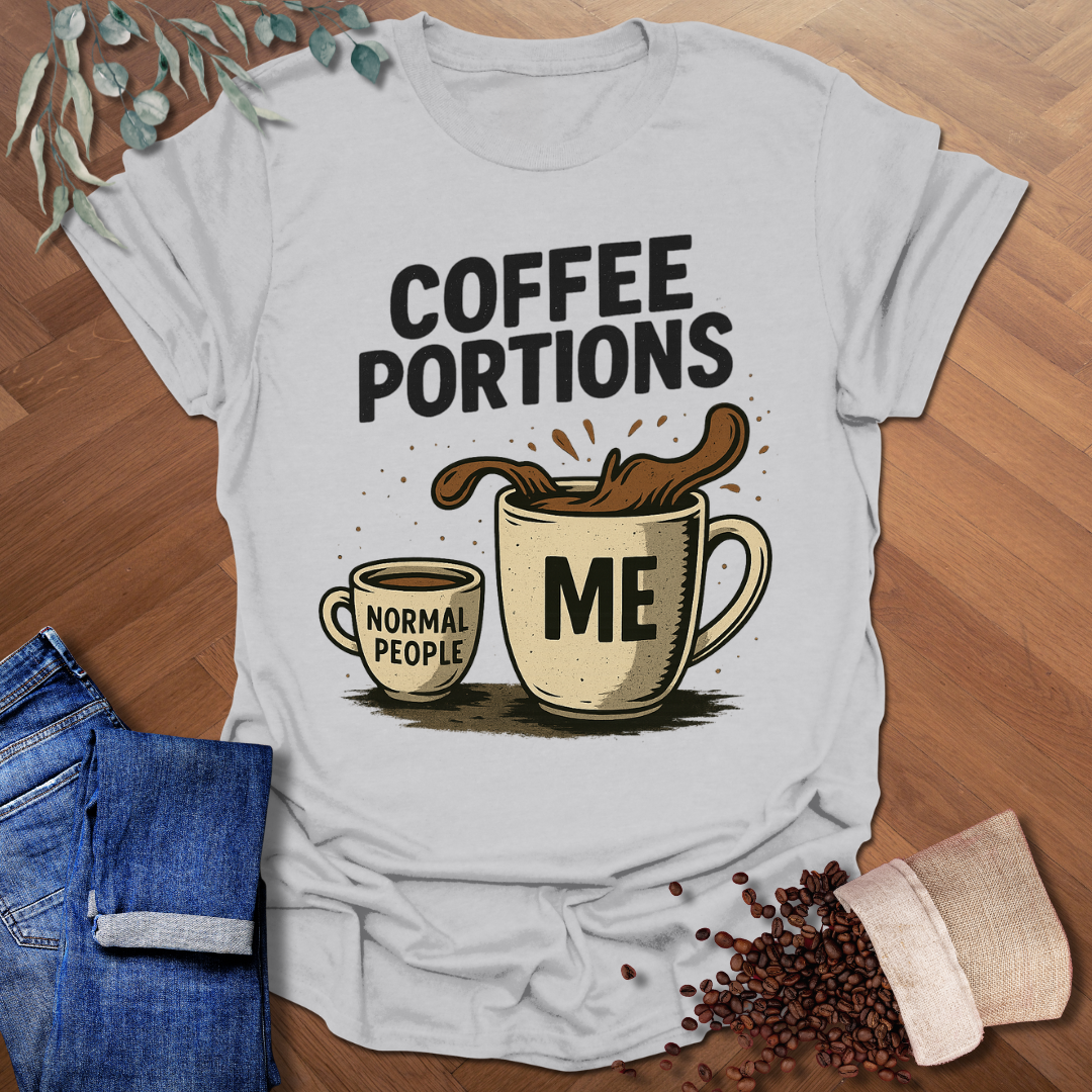 Coffee Portions T-Shirt