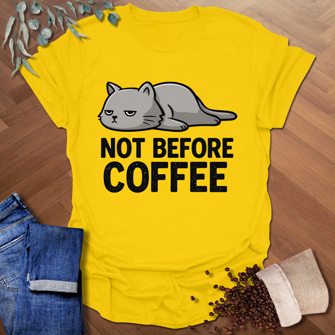 Not Before T-Shirt