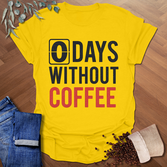 0 Days T-Shirt