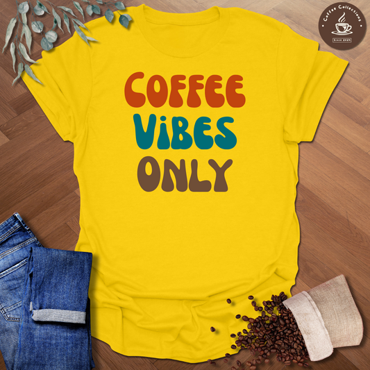 Coffee Vibes Only T-Shirt