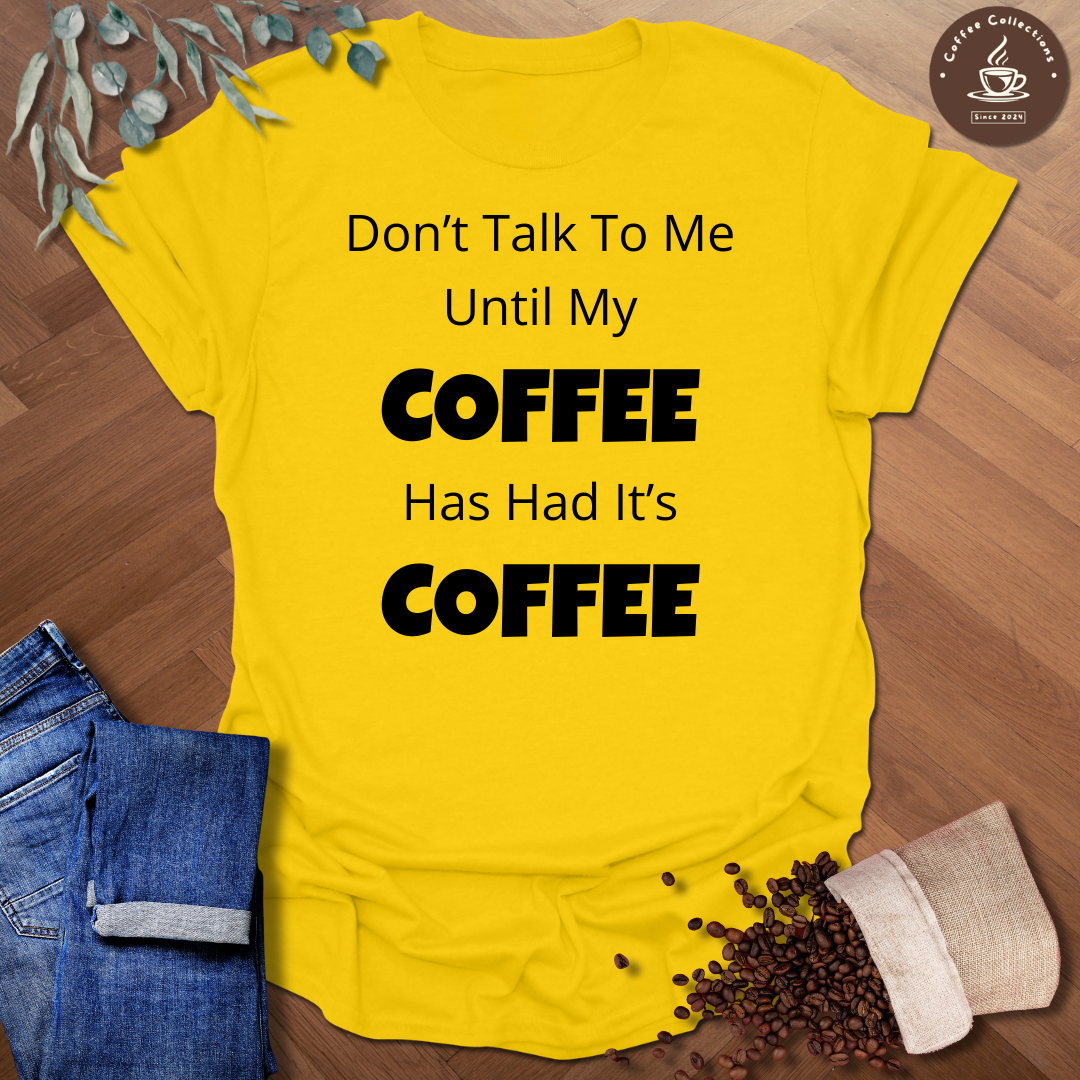 Don’t Talk To Me T-Shirt