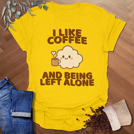 Being Left Alone T-Shirt