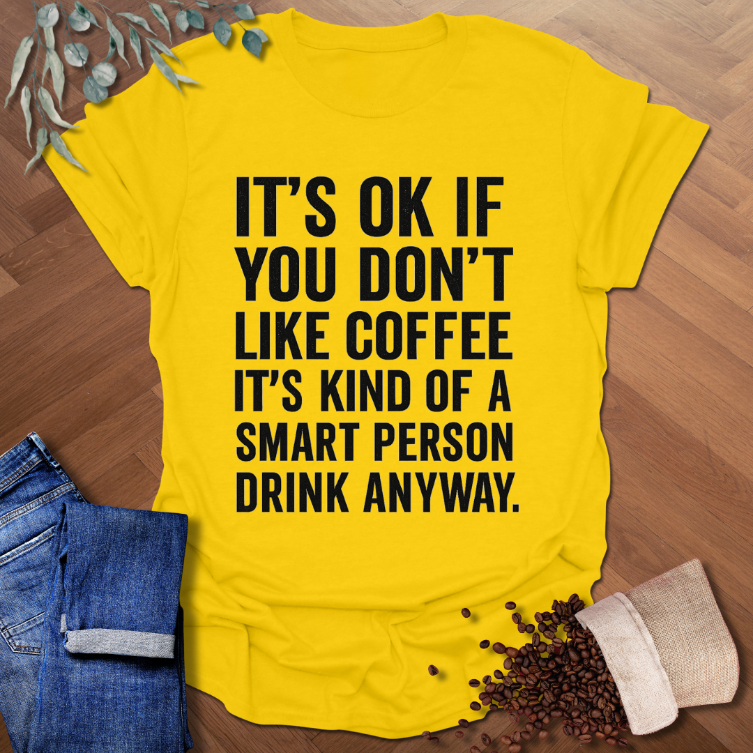 Smart Person Drink T-Shirt