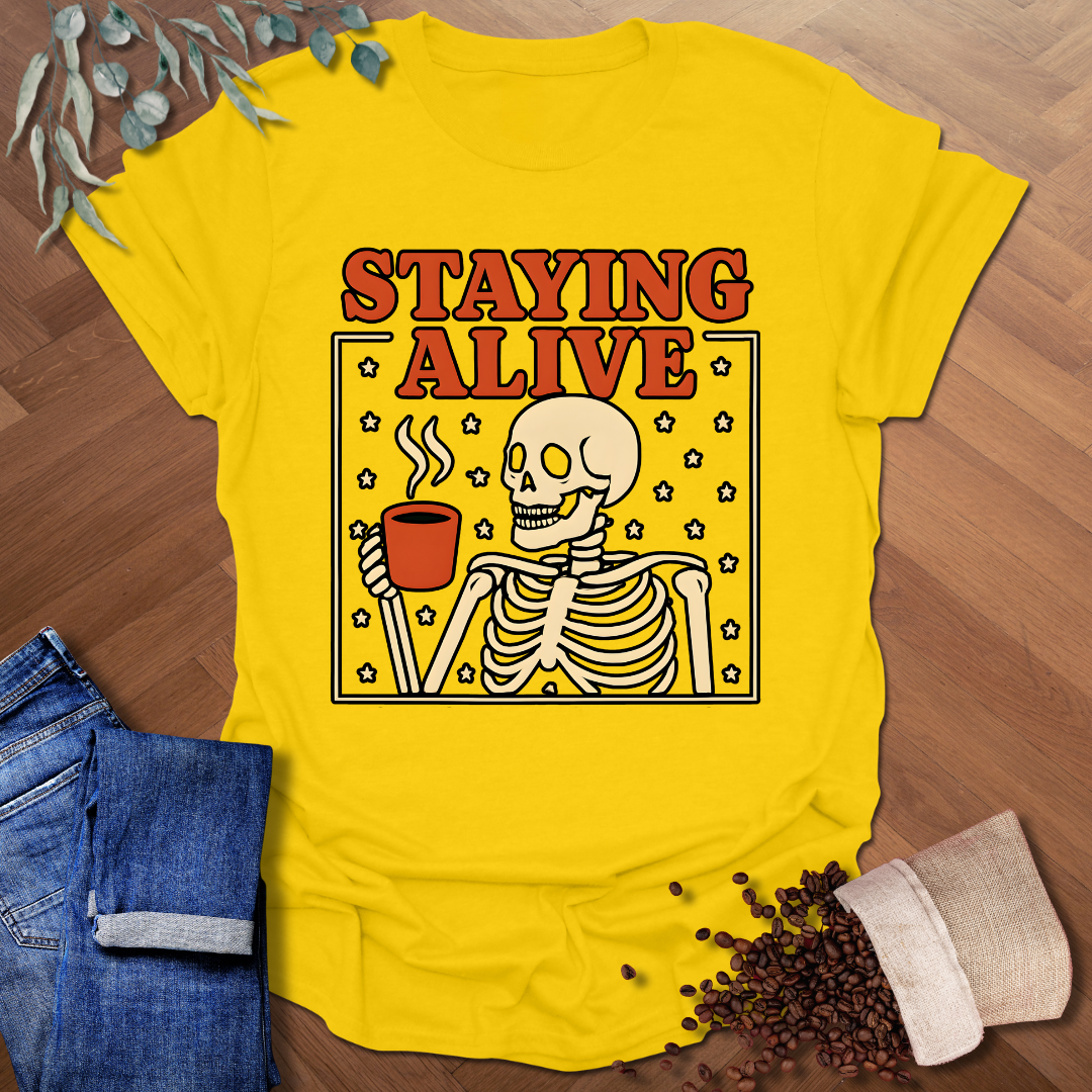 Staying Alive T-Shirt