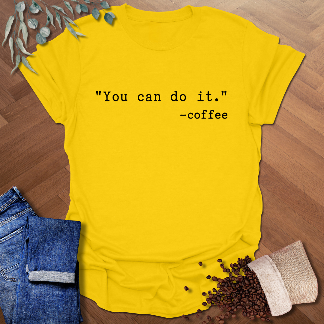 You Can Do It T-Shirt