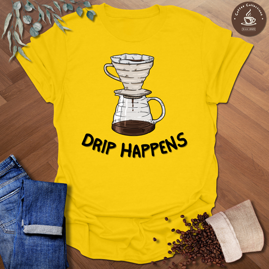 Drip Happens T-Shirt