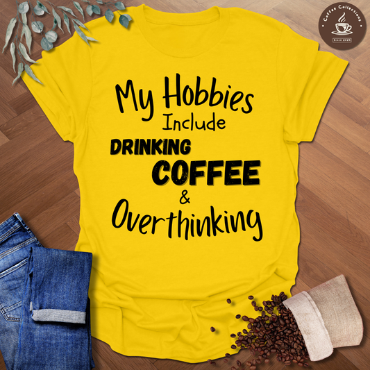 My Hobbies Include T-Shirt