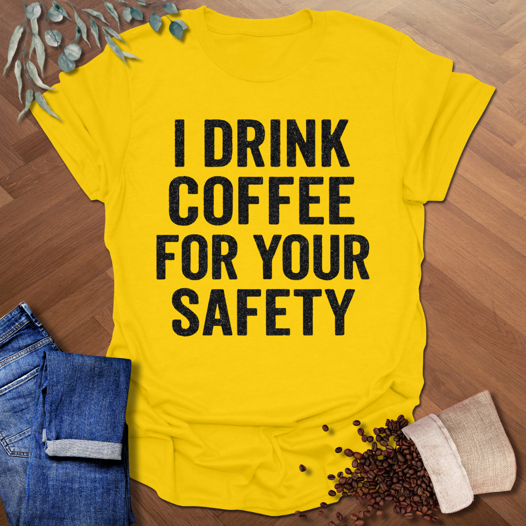 For Your Safety T-Shirt