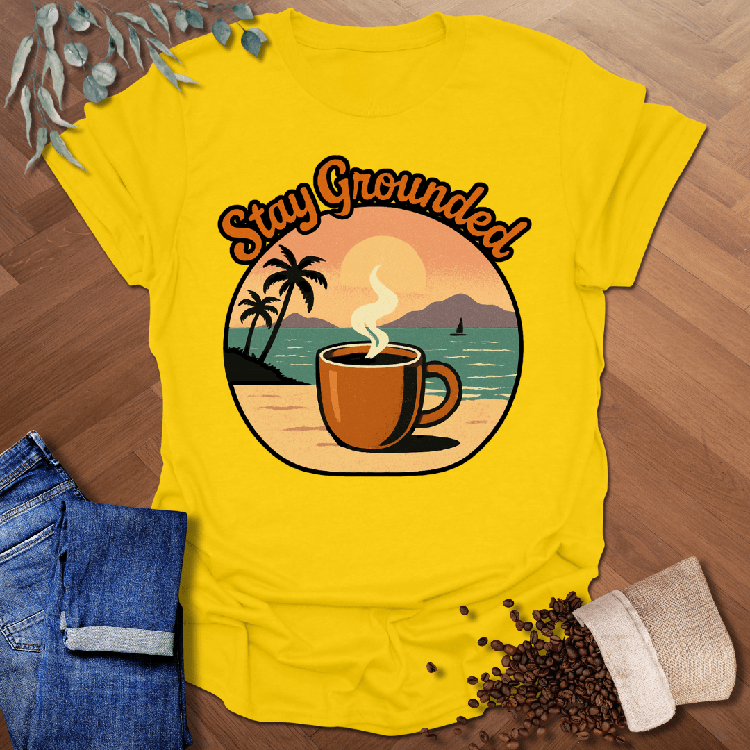 Stay Grounded T-Shirt