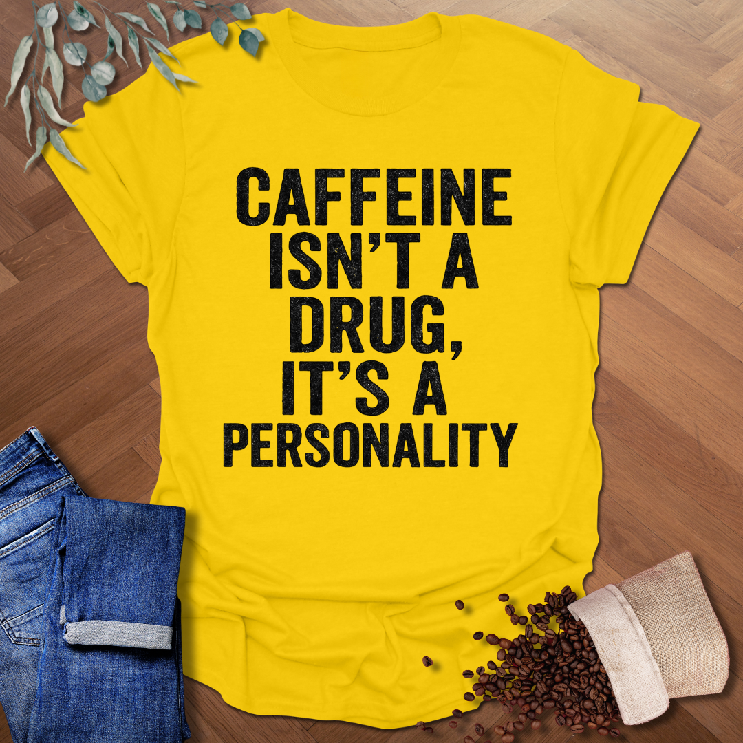 Isn't A Drug T-Shirt