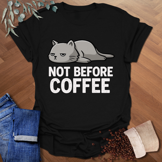 Not Before T-Shirt