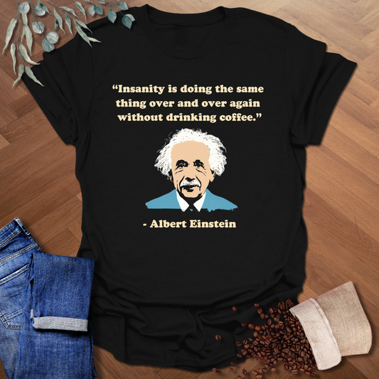 Einstein Quote T-Shirt