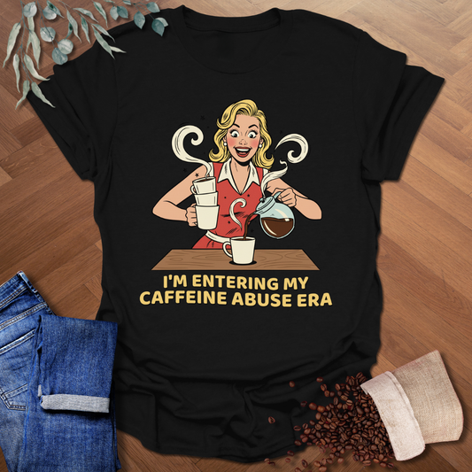 Caffeine Abuse Era T-Shirt