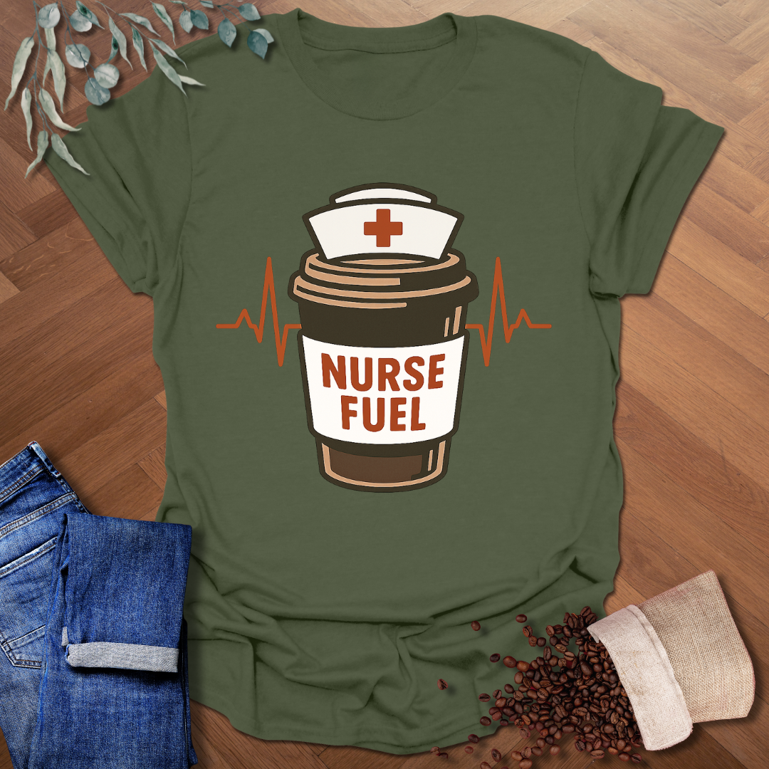 Nurse Fuel T-Shirt