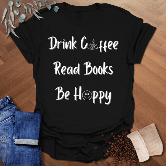Read Books Be Happy T-Shirt