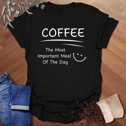 Most Important Meal T-Shirt
