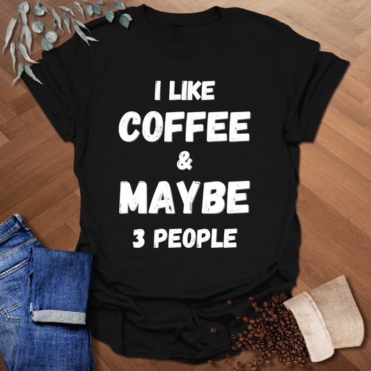 Maybe 3 People T-Shirt