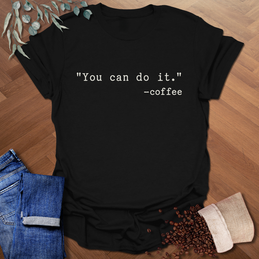 You Can Do It T-Shirt