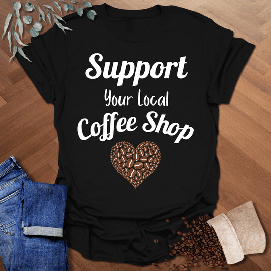 Support Your Local T-Shirt