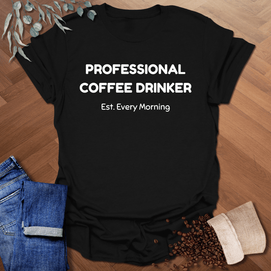 Professional Coffee Drinker T-Shirt