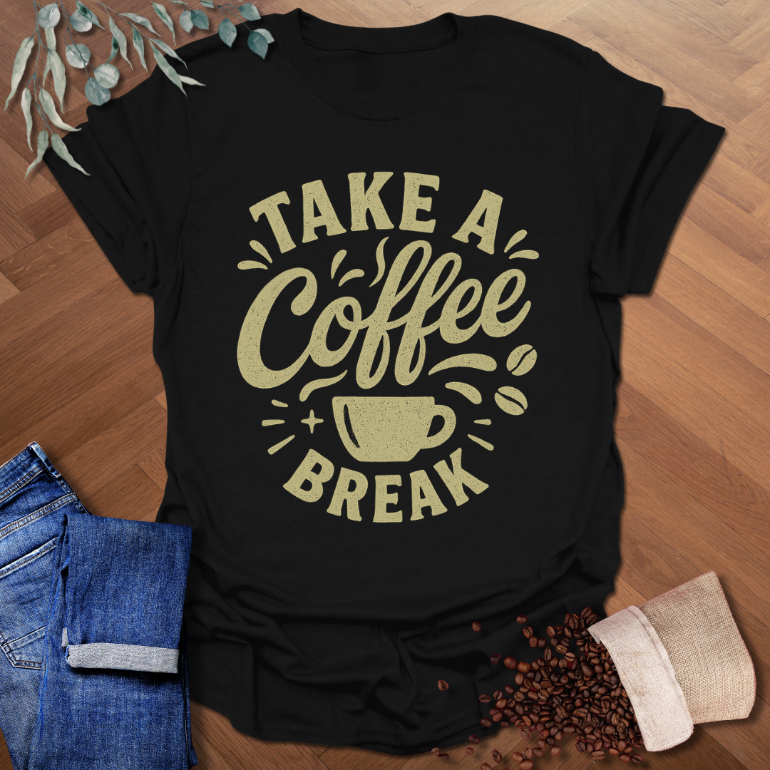 Coffee Break T-Shirt